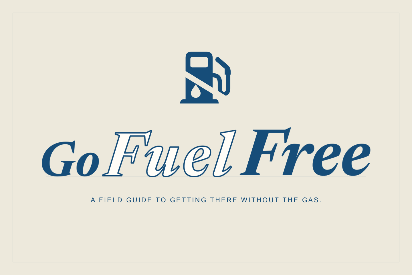 GoFuelFree blue editorial masthead and crossed-out gas-pump mark on warm cream.